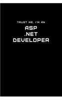Trust Me, I'm an ASP .Net Developer: Dot Grid Notebook - 6 x 9 inches, 110 Pages - Tailored, Professional IT, Office Softcover Journal