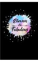 Eleven & Fabulous: Happy Birthday Journal. Pretty Lined Notebook & Diary For Writing And Note Taking For Your Special Day.(120 Blank Lined Pages - 6x9 Inches)