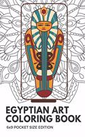 Egyptian Art Coloring Book 6x9 Pocket Size Edition: Color Book with Black White Art Work Against Mandala Designs to Inspire Mindfulness and Creativity. Great for Drawing, Doodling and Sketching.