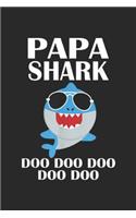 Papa Shark Doo Doo Doo Doo Doo: Papa Shark Doo Doo Doo Fathers Day Papa Journal/Notebook Blank Lined Ruled 6x9 100 Pages