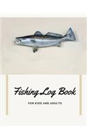 Fishing Log Book For Kids And Adults: Hunting and Fishing Gifts Kids Journal size 8.5 * 11 inch 200 Page