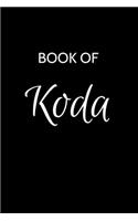 Koda Journal: A Gratitude Journal Notebook for Men Boys Fathers and Sons with the name Koda - Handsome Elegant Bold & Personalized - An Appreciation Gift - 120 Cr