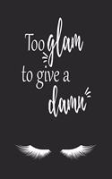 Too Glam To Give a Damn