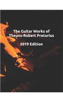 The Guitar Works of Theuns-Robert Pretorius, 2019 Edition