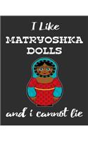 I Like Matryoshka Dolls And I Cannot Lie: Stacking Dolls Enthusiasts Gratitude Journal 386 Pages Notebook 193 Days 8"x10" Meal Planner Water Intake Chores