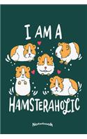 My Funny Hamsteraholic Notebook: Cute Notebook, Diary or Journal Gift for Gold Hamster Fans And Lovers with 120 Dot Grid Pages, 6 x 9 Inches, Cream Paper, Glossy Finished Soft Cover