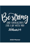 Be Strong And Courageous For I Am With You