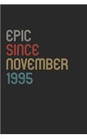 Epic Since 1995 November Notebook Birthday Gift: Lined Notebook / Journal Gift, 120 Pages, 6x9, Soft Cover, Matte Finish