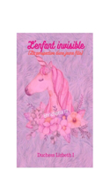 L'enfant invisible (Le perspective d`une jeune fille)