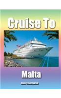 Cruise to Malta/Blank Page Personalized Journal/Diary/Notebook/ Glossy Cover: A