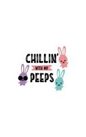 Chillin' with My Peeps: 150 Lined Journal Pages Planner Diary Notebook with Bunny Rabbit Peeps on the Cover