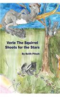 Verle the Squirrel Shoots for the Stars