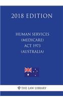 Human Services (Medicare) Act 1973 (Australia) (2018 Edition)