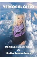 Versos al cielo: Dedicado a la memoria de Maika Romero López