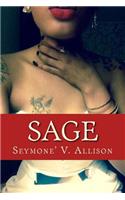 Sage: Heart cleansing poetry, love notes, and repenting confessions of a lover and healer.