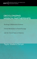 Decolonizing Mission Partnerships