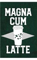 Magna Cum Latte