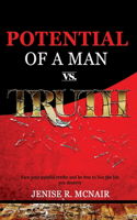 Potential of a Man vs. Truth