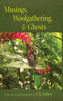 Musings, Woolgathering, & Ghosts