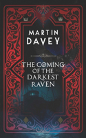 The Coming of the Darkest Raven