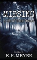 Missing: A Life of Untold Trauma