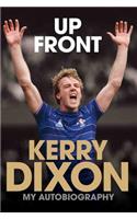 Up Front - My Autobiography - Kerry Dixon