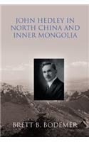 John Hedley in North China and Inner Mongolia (1897-1912)