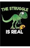 The Struggle Is Real