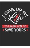 I Gave Up My Life to Learn How to Save Yours