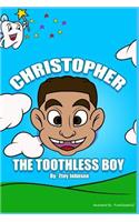 Christopher The Toothless Boy