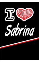 I Love Sabrina: Blood Sugar Diet Diary Journal Log Featuring 120 Pages 6x9