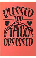 Blessed and Taco Obsessed