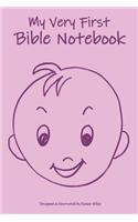My Very First Bible Notebook: Baby Notebook