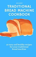 Traditional Bread Machine Cookbook