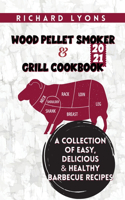 Wood Pellet Smoker & Grill Cookbook 2021