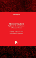 Microcirculation - Updates in the Next Frontier of Vascular Disease