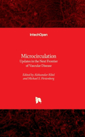 Microcirculation: Updates in the Next Frontier of Vascular Disease