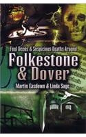 Foul Deeds and Suspicious Deaths Around Folkestone
