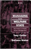 Managing the Welfare State: The Politics of Public Sector Management