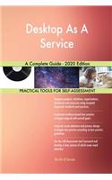 Desktop As A Service A Complete Guide - 2020 Edition