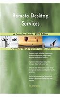 Remote Desktop Services A Complete Guide - 2020 Edition