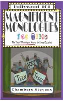 Magnificent Monologues for Teens: The Teens' Monologue Source for Every Occasion!: The Teens' Monologue Source for Every Occasion