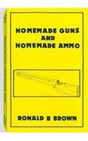 Homemade Guns and Homemade Ammo