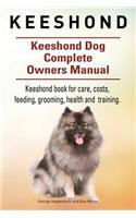 Keeshond. Keeshond Dog Complete Owners Manual. Keeshond book for care, costs, feeding, grooming, health and training.
