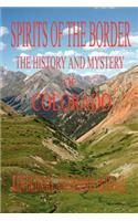 Spirits of the Border: The History and Mystery of Colorado(English)