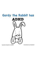 Gordy the Rabbit has ADHD