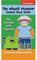 The Whatif Monster Chapter Book Series: The Trouble with Tryouts(5 The Trouble with Tryouts)