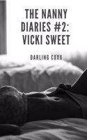 Nanny Diaries #2: Vicki Sweet