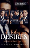 Trilogy of Desires Lachlan & Haley Parts I-III