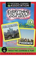 Everything You Should Know About: Philadelphia and Phoenix